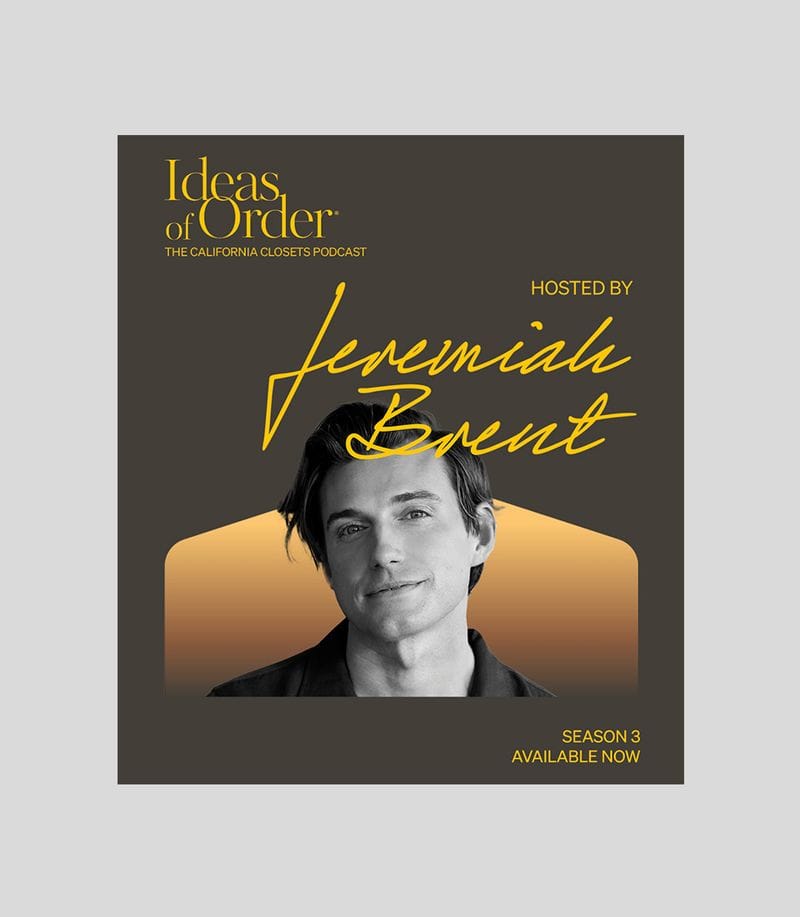 Jeremiah Brent hosts and discusses home design on the Ideas of Order California Closets Podcast